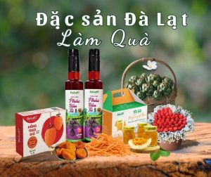Quà đặc sản Đà Lạt đa dạng, uy tín, may đo theo nhu cầu